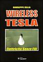 Clicca sull'immagine per ingrandirla. 

Nome:   wireless tesla.jpg 
Visite: 409 
Dimensione: 13.7 KB 
ID: 85789